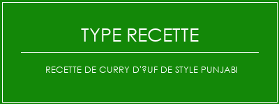 Recette de curry d'uf de style punjabi Spécialité Recette Indienne Traditionnelle